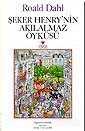 Şeker Henry'nin Akılalmaz Öyküsü - Can Yayınları