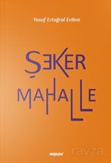 Şeker Mahalle - 1