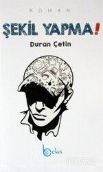 Şekil Yapma! - Beka Yayınları