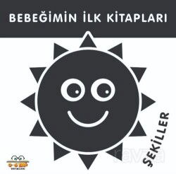 Şekiller - Bebeğimin İlk Kitapları - 0-6 Yaş Yayınları