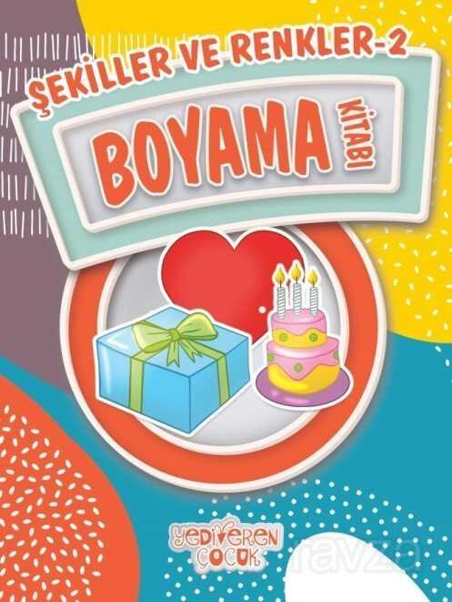 Şekiller ve Renkler 2 Boyama Kitabı - Yediveren Çocuk