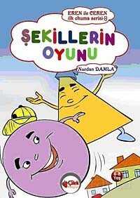 Şekillerin Oyunu / Eren ile Ceren İlk Okuma Serisi - 1