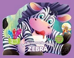 Şekilli Hayvanlar Serisi - Zebra - Parıltı Yayıncılık