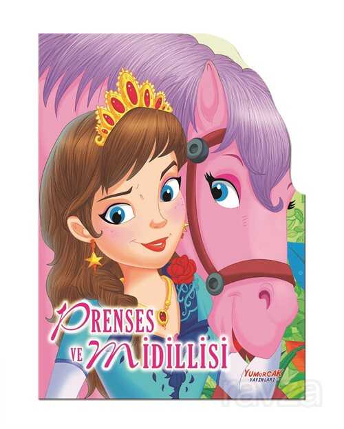 Şekilli Kitaplar / Prenses ve Midillisi - Yumurcak Yayınları
