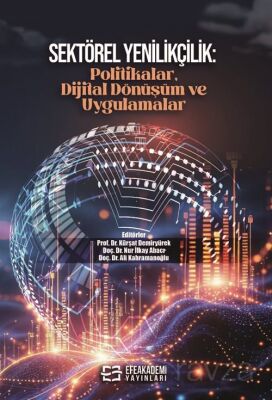 Sektörel Yenilikçilik: Politikalar, Dijital Dönüşüm ve Uygulamalar - 1