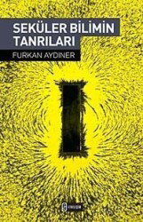 Seküler Bilimin Tanrıları - Etkileşim Yayınları