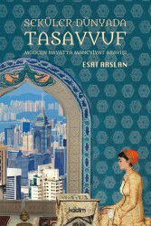 Seküler Dünyada Tasavvuf - Kadim Yayınları