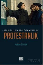 Sekülerliğin Teolojik Kurgusu Protestanlık - Milel & Nihal