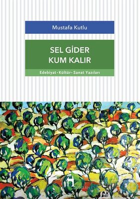 Sel Gider Kum Kalır - 1