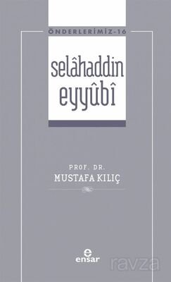 Selahaddin Eyyûbi / Önderlerimiz 16 - 1