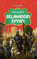 Selahaddin Eyyubi / Dersimiz Hükümdarlar - Lopus Kitap