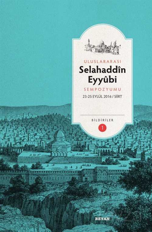 Selahaddin Eyyubi Sempozyumu (Bildiriler 2 Cilt) - Beyan Yayınları