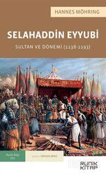 Selahaddin Eyyubi : Sultan ve Dönemi (1138-1193) - Runik Kitap
