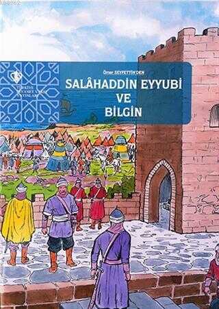 Selahaddin Eyyubi ve Bilgin - Diyanet Vakfı Yayınları