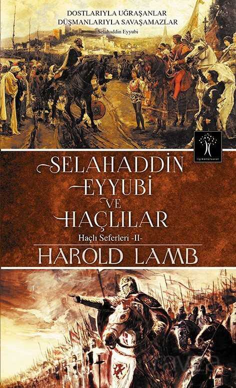 Selahaddin Eyyubi ve Haçlılar / Haçlı Seferleri 2 - İlgi Kültür Sanat Yayınları