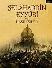 Selahaddin Eyyubi ve Haşhaşiler - Milenyum Yayınları