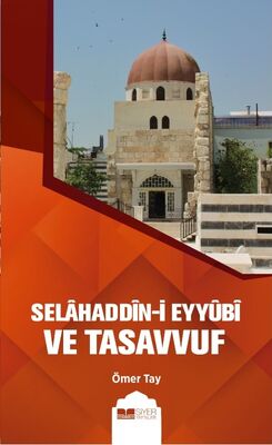 Selahaddin Eyyubi ve Tasavvuf - 1