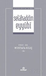 Selahaddin Eyyûbi / Önderlerimiz 16 - Ensar Neşriyat