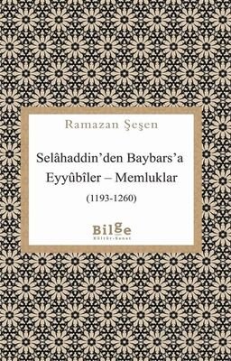 Selahaddin'den Baybars'a Eyyûbîler-Memluklar (1193-1260) - 1