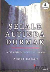 Şelale Altında Durmak - 1