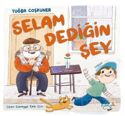 Selam Dediğin Şey - Hüdhüd Kitap
