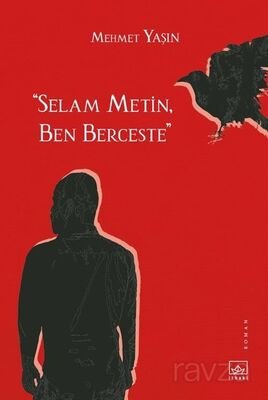 Selam Metin, Ben Berceste - 1
