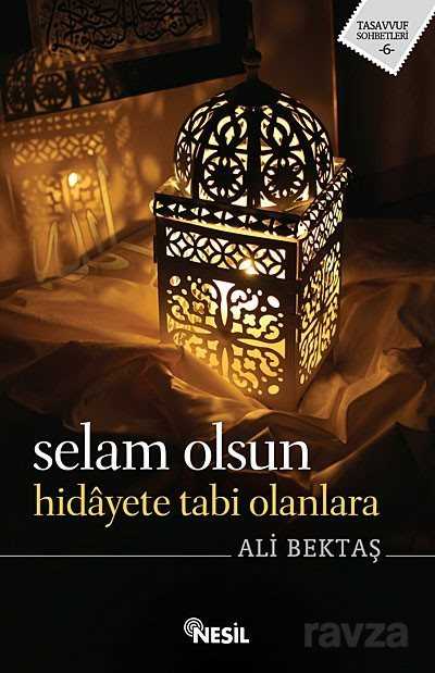 Selam Olsun Hidayete Tabi Olanlara - Nesil Yayınları