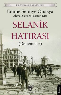Selanik Hatırası (Denemeler) Unutturmadıklarımız Serisi - 1