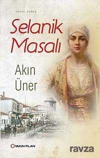 Selanik Masalı - 1