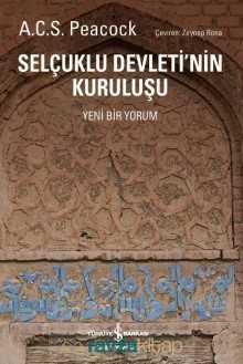 Selçuklu Devleti'nin Kuruluşu (Yeni Bir Yorum) - İş Bankası Yayınları