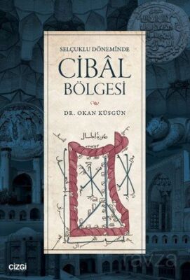 Selçuklu Döneminde Cibal Bölgesi - 1