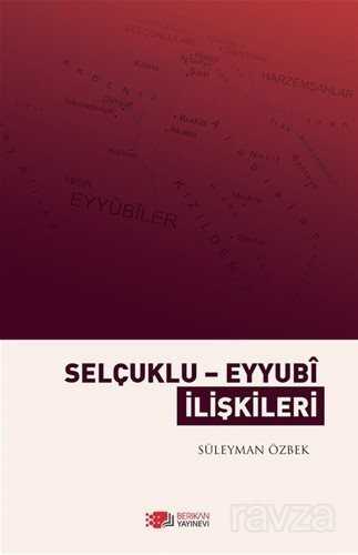 Selçuklu-Eyyubi İlişkileri - 1