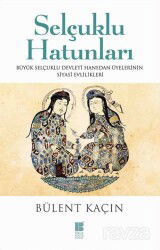 Selçuklu Hatunları - Bilge Kültür Sanat
