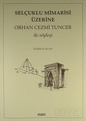 Selçuklu Mimarisi Üzerine Orhan Cezmi Tuncer ile Söyleşi - Kitabevi Yayıncılık