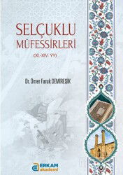 Selçuklu Müfessirleri (XI.-XI. yy) - Erkam Yayınları