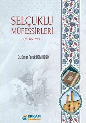 Selçuklu Müfessirleri (XI.-XI. yy) - 1