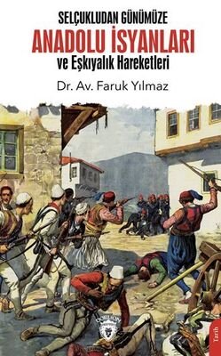 Selçukludan Günümüze Anadolu İsyanları ve Eşkıyalık Hareketleri - 1