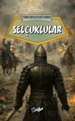 Selçuklular / Türk Devletleri Tarihi - Lopus Kitap
