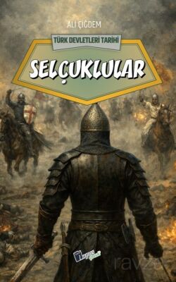 Selçuklular / Türk Devletleri Tarihi - 1