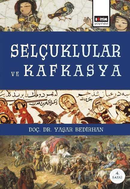 Selçuklular ve Kafkasya - Eğitim Kitabevi