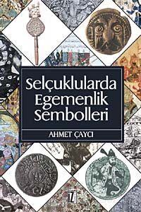 Selçuklularda Egemenlik Sembolleri - 1