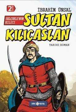 Selçuklu'nun Kılıcı Sultan Kılıçaslan / Bizim Kahramanlarımız 10 (Ciltli) - Genç Hayat