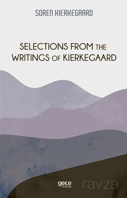 Selections From The Writings Of Kierkegaard - 1