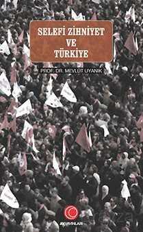 Selefi Zihniyet ve Türkiye - Anadolu Ay Yayıncılık