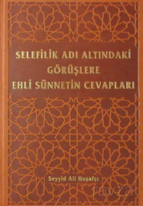 Selefilik Adi Altindaki Görüslere Ehli Sünnetin Cevaplari - 1