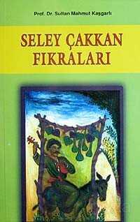 Seley Çakkan Fıkraları - Çağrı Yayınları