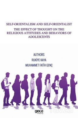 Self-Orientalism And Self-Orientalist The Effect Of Thought On The Religious Attitudes And Behaviors - 1