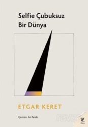 Selfie Çubuksuz Bir Dünya - Siren Yayınları