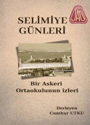 Selimiye Günleri Bir Askeri Ortaokulun İzleri - Galeati Yayıncılık
