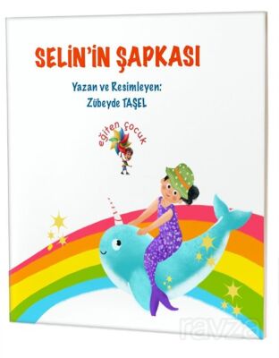 Selin'in Şapkası / Özel Gereksinimli Çocuklar İçin Hikayeler - 1